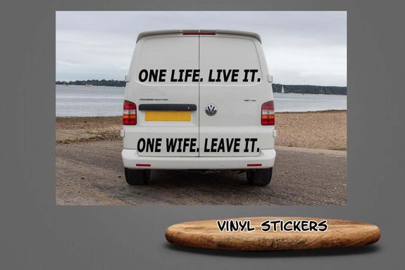One Life Live It, One Wife Leave It sticker